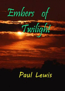 Embers of Twilight - Lewis, Paul