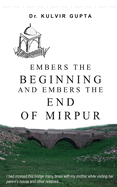 Embers the Beginning and Embers the End of Mirpur