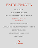 Emblemata: Handbuch Zur Sinnbildkunst Des XVI. Und XVII. Jahrhunderts