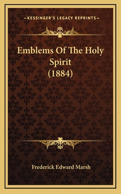 Emblems of the Holy Spirit (1884) - Marsh, Frederick Edward