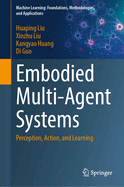 Embodied Multi-Agent Systems: Perception, Action, and Learning
