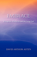 Embrace: Strangeness, Mediocrity, and the Living God