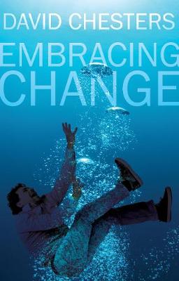 Embracing Change - Chesters, David