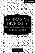 Embracing Diversity: The Inclusive Primary School Model