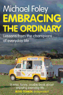 Embracing the Ordinary: Lessons from the Champions of Everyday Life