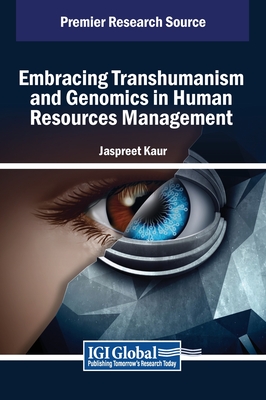 Embracing Transhumanism and Genomics in Human Resources Management - Kaur, Jaspreet (Editor)