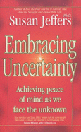 Embracing Uncertainty: Achieving Peace of Mind as We Face the Unknown