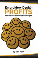 Embroidery Design Profits: How to make money with embroidery designs.