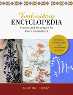 Embroidery Encyclopedia: Stitches and Techniques for Every Embroiderer