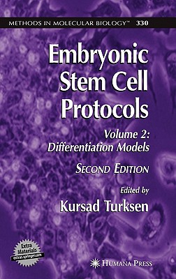 Embryonic Stem Cell Protocols: Volume II: Differentiation Models - Turksen, Kursad (Editor)