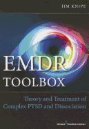 EMDR Toolbox: Theory and Treatment of Complex PTSD and Dissociation