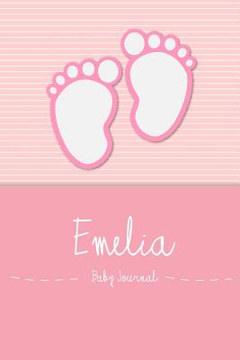 Emelia - Baby Book: Personalized Baby Book for Emelia, Perfect Journal for Parents and Child - Baby Book, En Lettres
