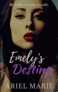 Emely's Destiny: An Erotic Vampire Novella, Vol. 2