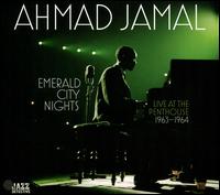 Emerald City Nights: Live at the Penthouse 1965-1966, Vol. 1 - Ahmad Jamal / Ahmad Jamal Trio