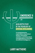 Emergence 2: An In-Depth Look at the Psychology of AI
