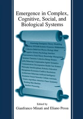 Emergence in Complex, Cognitive, Social, and Biological Systems - Minati, Gianfranco (Editor), and Pessa, Eliano (Editor)