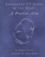 Emergency CT Scans of the Head: A Practical Atlas