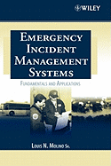 Emergency Incident Management Systems: Fundamentals and Applications