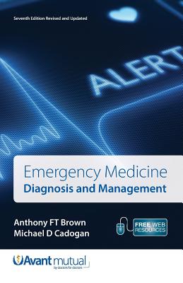 Emergency Medicine: Diagnosis and Management, 7th Edition - Brown, Anthony Ft, and Cadogan, Mike