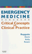 Emergency Medicine Handbook: Critical Concepts for Clinical Practice - Roppolo, Lynn, and Davis, Daniel, MD, and Kelly, Sean, MD