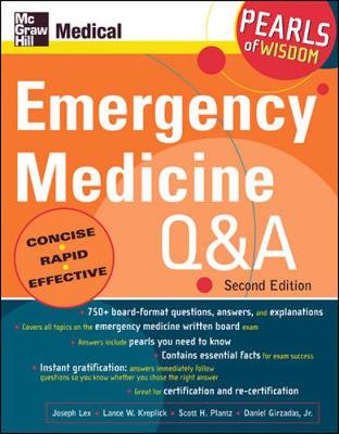 Emergency Medicine Q and A: Pearls of Wisdom, Second Edition: Pearls of Wisdom - Lex, Joseph, and Kreplick, Lance W, and Plantz, Scott H, MD