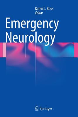 Emergency Neurology - Roos, Karen L. (Editor)