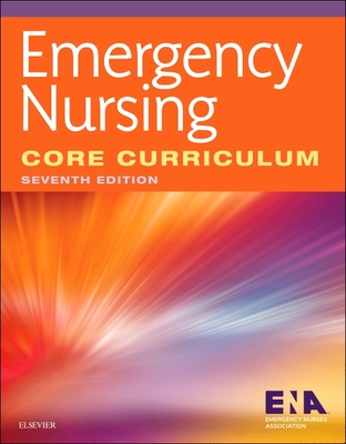 Emergency Nursing Core Curriculum - Emergency Nurses Association