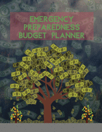 Emergency Preparedness Budget Planner: Budget Accounting Ledger/Budget Journal Manage your finances