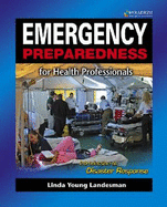 Emergency Preparedness for Health Professionals - Landesman, Linda Young