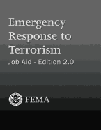 Emergency Response to Terrorism: Job Aid - Edition 2.0