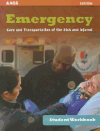 Emergency Student Workbook: Care and Transportation of the Sick and Injured