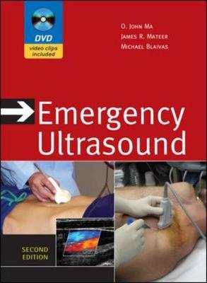 Emergency Ultrasound - Ma, O John, and Mateer, James R, MD, and Blaivas, Michael