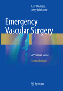 Emergency Vascular Surgery: A Practical Guide