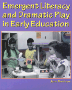 Emergent Literacy and Dramatic Play in Early Education