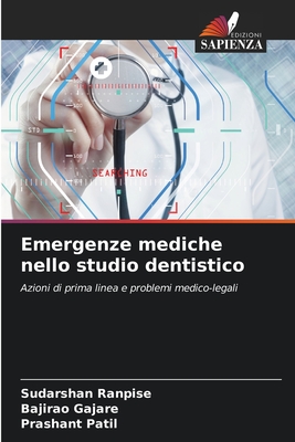 Emergenze mediche nello studio dentistico - Ranpise, Sudarshan, and Gajare, Bajirao, and Patil, Prashant