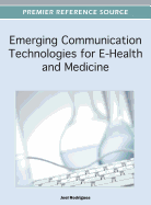 Emerging Communication Technologies for E-Health and Medicine