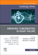 Emerging Comorbidities in Heart Failure, an Issue of Cardiology Clinics: Volume 40-2