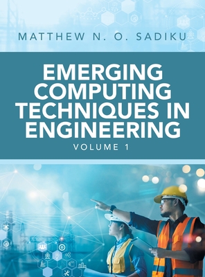 Emerging Computing Techniques in Engineering - Sadiku, Matthew N O