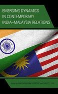 Emerging Dynamics in Contemporary India-Malaysia Relations