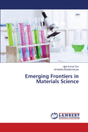 Emerging Frontiers in Materials Science