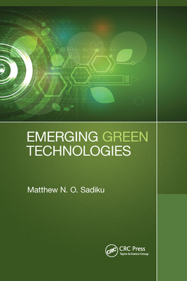 Emerging Green Technologies - Sadiku, Matthew N O