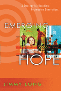 Emerging Hope: A Strategy for Reaching Postmodern Generations