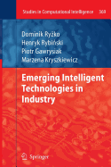 Emerging Intelligent Technologies in Industry - Ry ko, Dominik, and Gawrysiak, Piotr, and Rybinski, Henryk