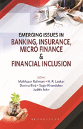 Emerging Issues in Banking, Insurance, Micro Finance and Financial Inclusion