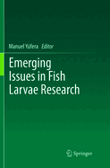 Emerging Issues in Fish Larvae Research