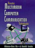 Emerging Multimedia Computer Communication Technologies