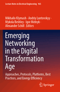 Emerging Networking in the Digital Transformation Age: Approaches, Protocols, Platforms, Best Practices, and Energy Efficiency
