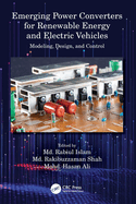 Emerging Power Converters for Renewable Energy and Electric Vehicles: Modeling, Design, and Control