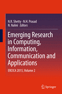 Emerging Research in Computing, Information, Communication and Applications: Ercica 2015, Volume 2