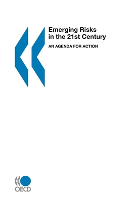 Emerging Risks in the 21st Century: An Agenda for Action - OECD Publishing